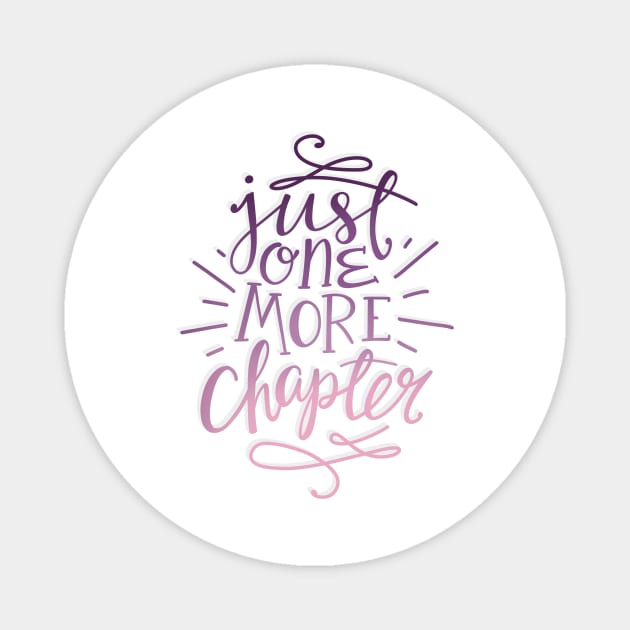 Reader Quote Just One More Chapter Magnet by KitCronk